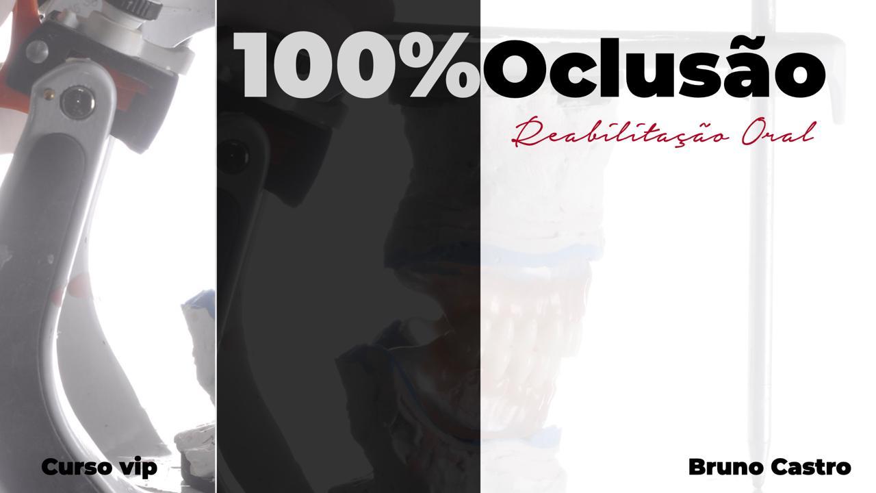 Curso VIP 100% Oclusão — Reabilitação Oral Funcional